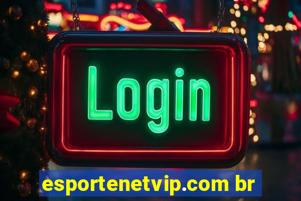 esportenetvip.com br